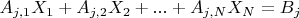 $A_{j,1} X_1 + A_{j,2} X_2 + ... + A_{j,N} X_N = B_j$