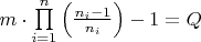 $\[m \cdot \prod\limits_{i = 1}^n {\left( {\frac{{{n_i} - 1}}{{{n_i}}}} \right)}  - 1 = Q\]$