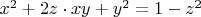 $x^2+2z\cdot xy+y^2=1-z^2$