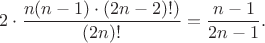 $$
2 \cdot \frac{n(n-1) \cdot (2n-2)!)}{(2n)!}=\frac{n-1}{2n-1}.
$$