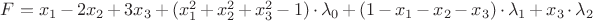 $F=x_1-2x_2+3x_3+(x_1^2+x_2^2+x_3^2-1)\cdot \lambda_0+(1-x_1-x_2-x_3)\cdot \lambda_1+x_3\cdot \lambda_2$