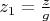 $z_1=\frac{z}{g}$