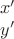 \[
\begin{array}{l}
 x' \\ 
 y' \\ 
 \end{array}
\]