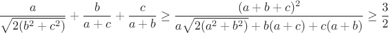 $$\frac{a}{\sqrt{2(b^2+c^2)}}+\frac{b}{a+c}+\frac{c}{a+b} \ge \dfrac{(a+b+c)^2}{a\sqrt{2(a^2+b^2)}+b(a+c)+c(a+b)} \ge \dfrac{3}{2}$$