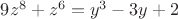 $9z^8+z^6 =y^3-3y+2 $