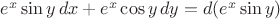 $e^x\sin y\,dx+e^x\cos y\,dy=d(e^x\sin y)$