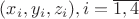 $(x_i,y_i,z_i),i=\overline{1,4}$