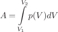 $$A=\int\limits_{V_1}^{V_2}p(V)dV$$