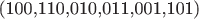 (100,110,010,011,001,101)