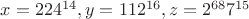 $x=224^{14},y=112^{16},z=2^{68}{7^{15}}$