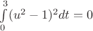 $\int\limits_{0}^{3}(u^2-1)^2 dt=0$