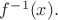 $f^{-1}(x).$