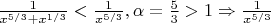 $\frac{1}{x^{5/3}+x^{1/3}} < \frac{1}{x^{5/3}}, \alpha=\frac{5}{3}>1 \Rightarrow \frac{1}{x^{5/3}}$