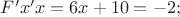 $F'x'x=6x+10=-2;$