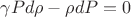 $\gamma P d\rho - \rho dP = 0$
