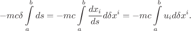 $$
-mc \delta \int\limits_a^b ds 
= 
-mc \int\limits_a^b \dfrac{dx_i}{ds} d\delta x^i
=
-mc \int\limits_a^b u_i d\delta x^i
.
$$
