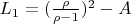 $L_1 = (\frac{\rho}{\rho - 1})^2 - A$