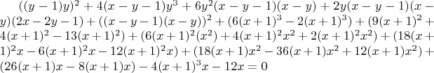 $((y-1)y)^2+4(x-y-1)y^3+6y^2(x-y-1)(x-y)+2y(x-y-1)(x-y)(2x-2y-1)+((x-y-1)(x-y))^2+(6(x+1)^3-2(x+1)^3)+(9(x+1)^2+4(x+1)^2-13(x+1)^2)+(6(x+1)^2(x^2)+4(x+1)^2x^2+2(x+1)^2x^2)+(18(x+1)^2x-6(x+1)^2x-12(x+1)^2x)+(18(x+1)x^2-36(x+1)x^2+12(x+1)x^2)+(26(x+1)x-8(x+1)x)-4(x+1)^3x-12x=0$