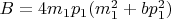 $B=4m_1p_1(m_1^2+bp_1^2)$