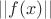 $||f(x)||$