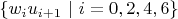 $\{ w_{i}u_{i + 1} \ | \ i = 0, 2, 4, 6\}$
