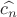 $\widehat{c_{{n}}}$ $\widehat{c_{{n}}}$