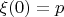 $\xi(0)=p$