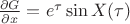 $\frac{\partial G}{\partial x}=e^\tau\sin X(\tau)$