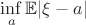 $\inf\limits_{a}\mathbb{E}|\xi-a|$