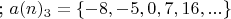 ; $a(n)_3=\{-8, -5, 0, 7, 16,...\}$
