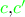 $\color{green}{c}\color{black}{,}\color{green}{c'}$