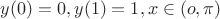 $y(0)=0,y(1)=1,x\in(o,\pi)$