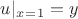 $u|_x_=_1=y$