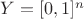 $Y=[0,1]^n$