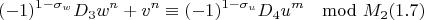 $$(-1)^{1-\sigma_w}D_3w^n+v^n\equiv(-1)^{1-\sigma_u}D_4u^m\mod M_2 (1.7)$$