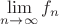 $\lim\limits_{n\to\infty} f_n$
