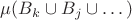 $\mu(B_k\cup B_j\cup\dots)$