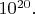 $10^{20}.$
