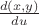 $\frac{d(x,y)}{du}$