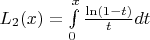 $L_2(x) = \int\limits_0^x \frac {\ln(1-t)} {t} dt$