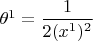 $\theta^1=\dfrac{1}{2(x^1)^2}$