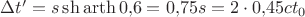 $\Delta t'=s\sh\operatorname{arth}0{,}6=0{,}75s=2\cdot 0{,}45ct_0$