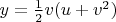 $y=\frac{1}{2}v(u+v^2)$