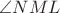 $\angle NML$