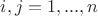 $i,j=1,...,n$