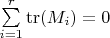 $\sum\limits_{i=1}^{r}\operatorname{tr}(M_i)=0$
