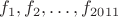 $f_1, f_2, \dots, f_{2011}$
