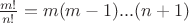 $\frac{m!}{n!}=m(m-1)...(n+1)$