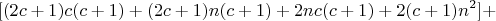 $$[(2c+1)c (c+1)+(2c+1)n(c+1) + 2nc(c+1)+2(c+1)n^2] + $$