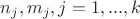 $n_j, m_j, j=1,...,k$